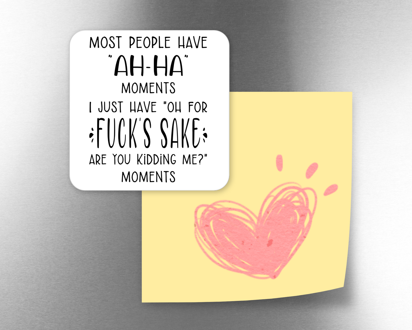 Most People Have Ah-ha Moments Magnet