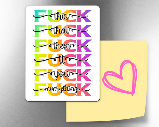 Fuck Everything Magnet